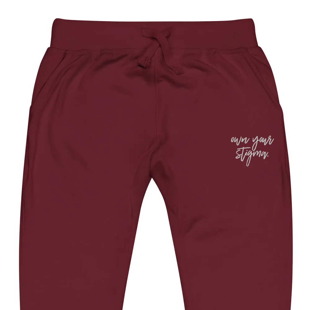 Own Your Stigma Fleece Sweatpants