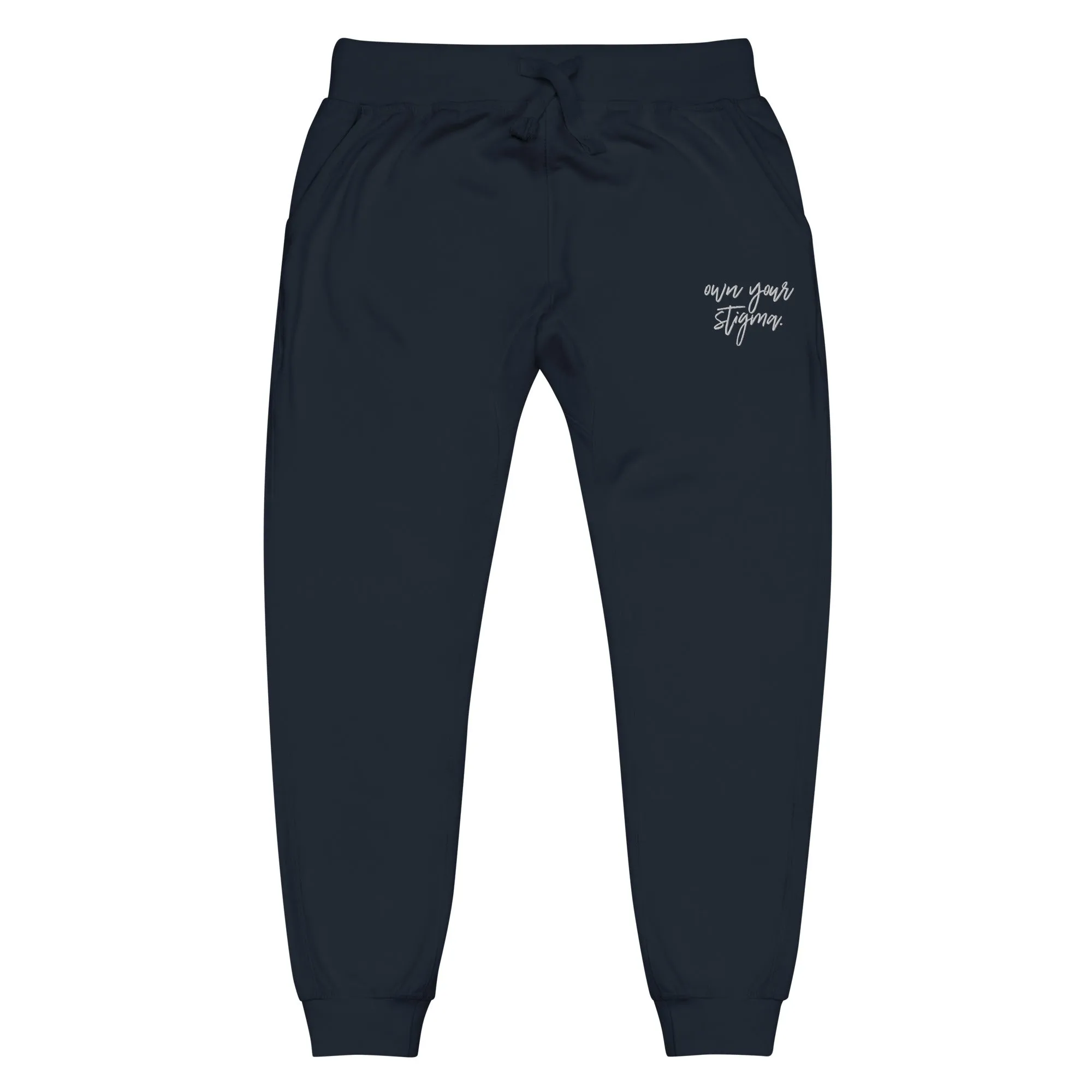 Own Your Stigma Fleece Sweatpants