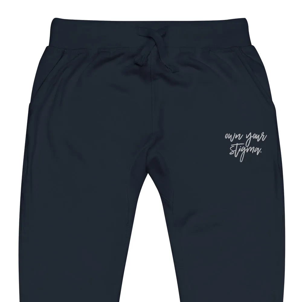 Own Your Stigma Fleece Sweatpants